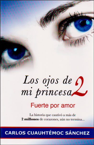 Los ojos de mi princesa 2 Fuerte por amor
