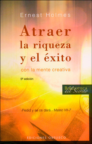 Atraer la riqueza y el éxito con la mente creativa