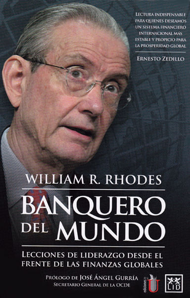 Banquero del mundo Lecciones de liderazgo desde el frente de las finanzas globales