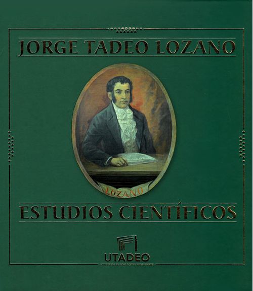 Jorge Tadeo Lozano Estudios científicos