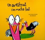 un-avestruz-con-mucha-luz-9788494541582-ased