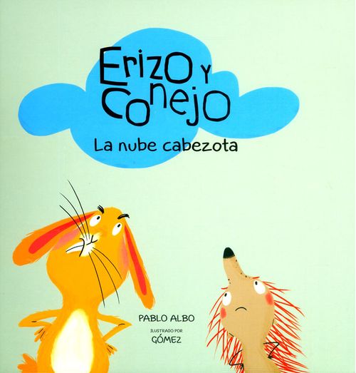 Erizo y conejo La nube cabezota