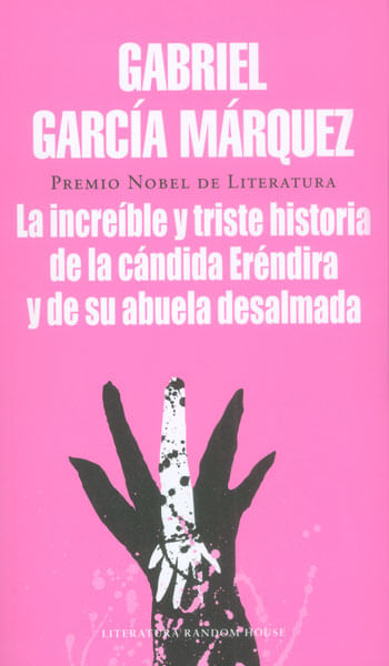 La increíble y triste historia de la cándida Eréndira y de su abuela desalmada
