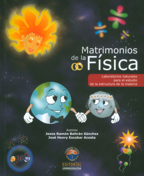 Matrimonios de la física Laboratorios naturales para el estudio de la estructura de la materia