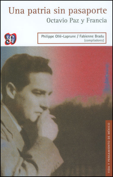 Una patria sin pasaporte Octavio Paz y Francia