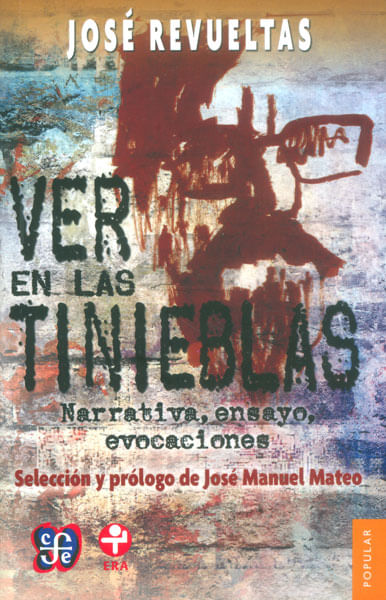 Ver en las tinieblas Narrativa ensayo evocaciones