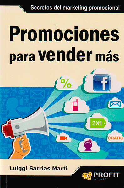 Promociones para vender más Todos los secretos del marketing promocional