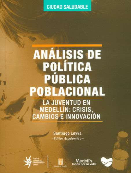 Análisis de política pública poblacional La juventud en medellín crisis cambios e innovación