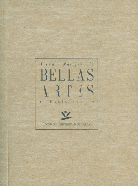 Bellas artes histórico Conjeturas y controversias sobre el proceso fundacional de la Escuela de Bellas Artes de Manizales