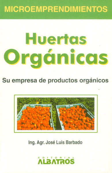 Huertas orgánicas. Su empresa de productos orgánicos
