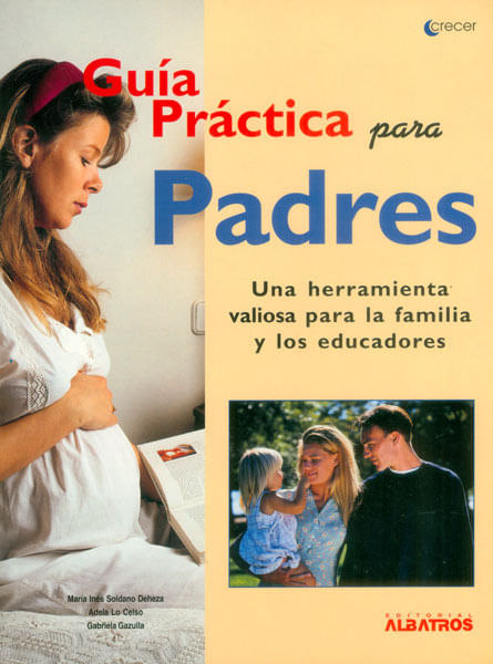 Guía práctica para padres. Una herramienta valiosa para la familia y los educadores