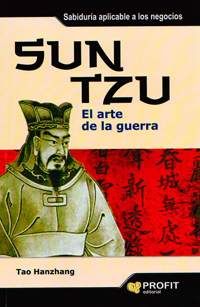 Su Tzu El arte de la guerra Sabiduría oriental para guiarle ante los problemas de la vida diaria