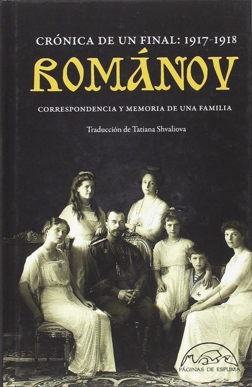 Crónica De Un Final 1917  1918 Románov