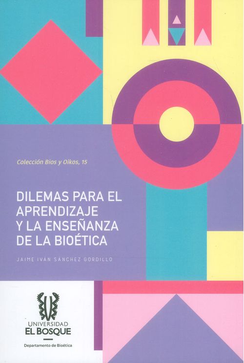 Dilemas para el aprendizaje y la enseñanza de la bioética