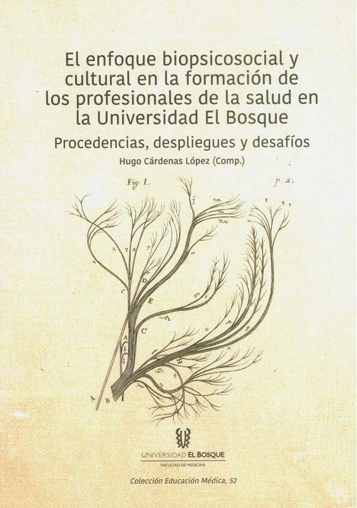 El enfoque biopsicosocial y cultural en la formación de los profesionales de la salud en la Universidad El Bosque