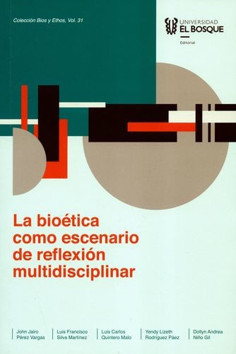 La Bioética Como Escenario De Reflexión Multidisciplinar