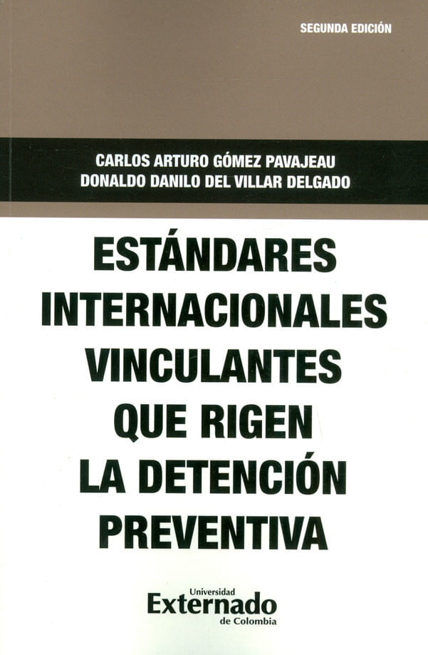 estandares-internacionales-vinculantes-que-rigen-la-detencion-preventiva-9789587904550-uext