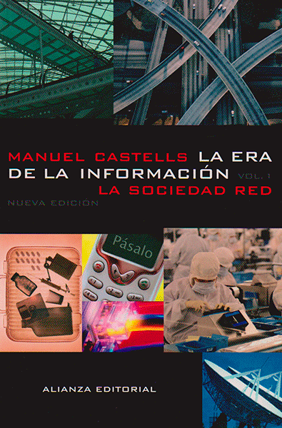 La era de la información economía sociedad y cultura Vol 1 La sociedad red