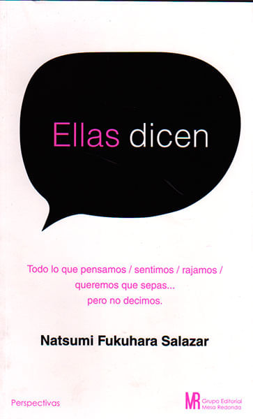 Ellas dicen Todo lo que pensamos sentimos rajamos queremos que sepas pero no decimos