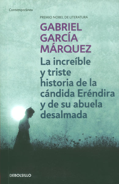 La increíble y triste historia de la cándida Eréndira y de su abuela desalmada Edición de Bolsillo