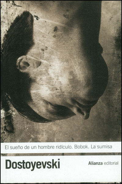 El sueño de un hombre ridículo Bobok La sumisa