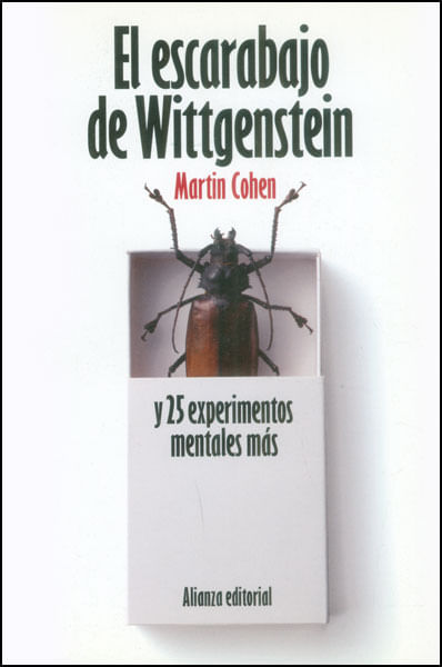 El escarabajo de Wittgenstein y 25 experimentos mentales más