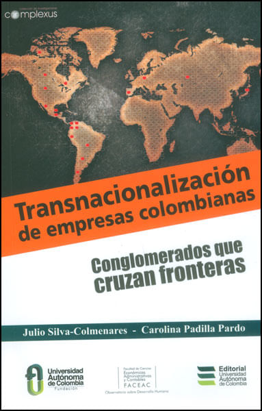 Transnacionalización de empresas colombiana Conglomerados que cruzan fronteras