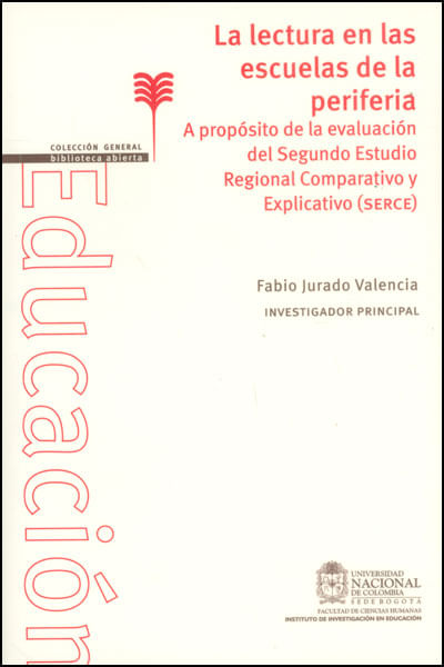 La lectura en las escuelas de la periferia A propósito de la evaluación del segundo estudio regional comparativo y explicativo SERCE