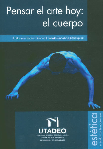 Pensar el arte hoy el cuerpo