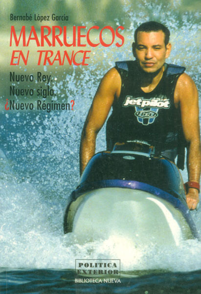 Marruecos en trance Nuevo rey nuevo siglo ¿nuevo régimen?