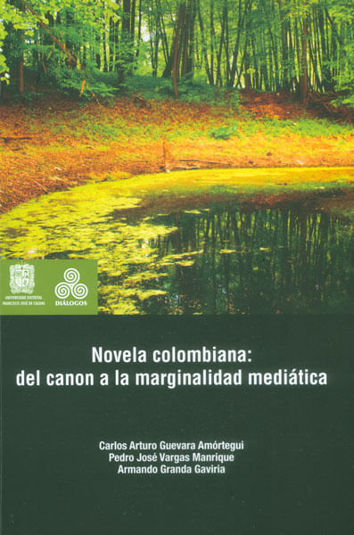 Novela colombiana del canon a la marginalidad mediática