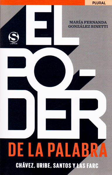 El poder de la palabra Chávez Santos y las Farc