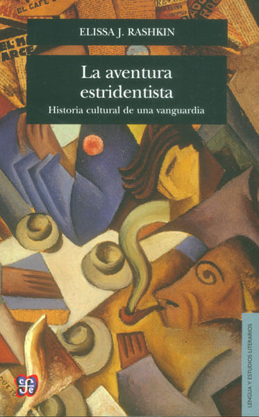 La aventura estridentista Historia cultural de una vanguardia