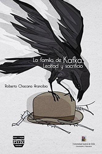 La Familia De Kafka Lealtad Y Sacrificio