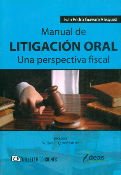 Manual de litigación oral Una perspectiva fiscal