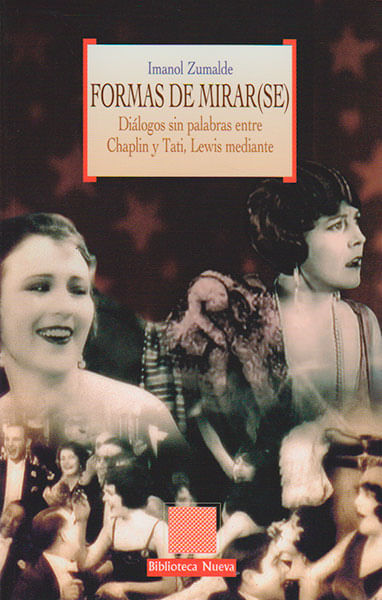 Formas de mirarse Diálogos sin palabras entre Chaplin y  Tati Lewis mediante