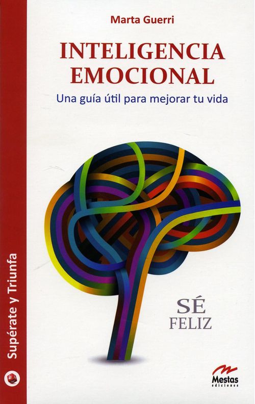 Inteligencia emocional Una guía útil para mejorar tu vida 4ª  Edición