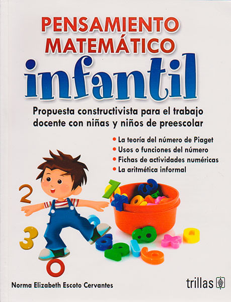 Pensamiento matemático infantil Propuesta constructiva para el trabajo docente con niñas y niños de preescolar