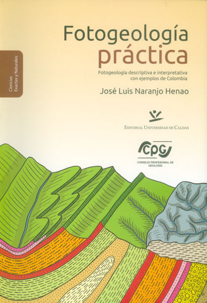 Fotogeología práctica Fotogeología descriptiva e interpretativa con ejemplos de colombia