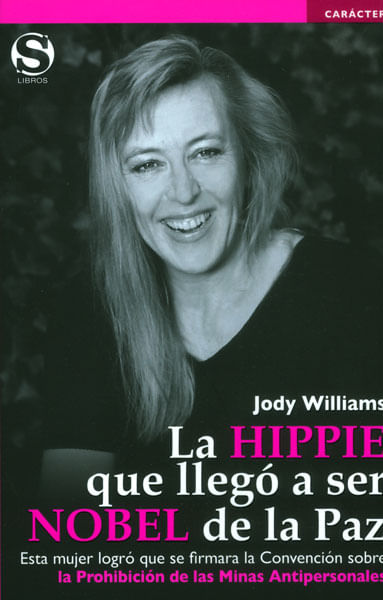 Jody Williams La hippie que llegó a ser nobel de la paz