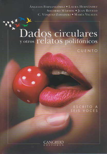 Dados circulares y otros relatos polifónicos