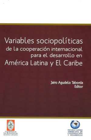 Variables sociopolìticas de la cooperación internacional para el desarrollo en América Latina y el Caribe