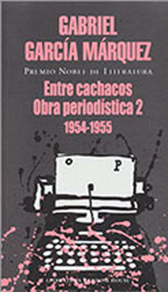 Entre cachacos Obra periodística 2