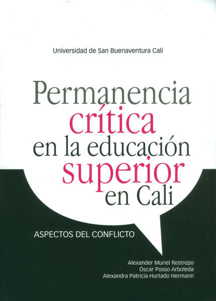 Permanencia crítica en la educación superior en Cali  aspectos del conflicto
