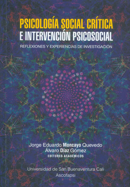 Psicología social crítica e intervención psicosocial  Reflexiones y experiencias de investigación