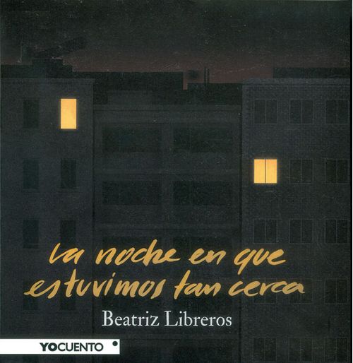La noche en que estuvimos tan cerca