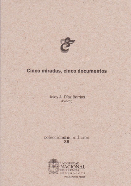 cinco-miradas-cinco-documentos-9789587755381-unal