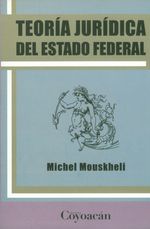 teoria-juridica-estado-federal-9786079014445-capm