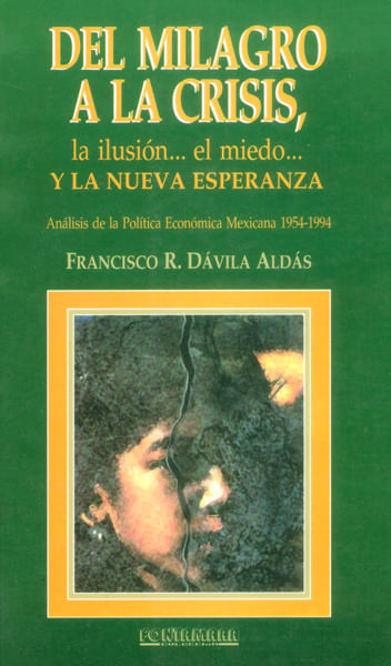 Del milagro a la crisis la ilusión…el miedo… y la nueva esperanza