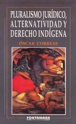 pluralismo-juridico-alternativa-y-derecho-indigena-9789684763999-camp